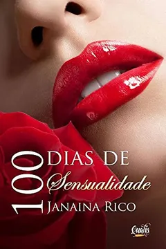 Livro 100 Dias de Sensualidade - Volume 1 - Resumo, Resenha, PDF, etc.