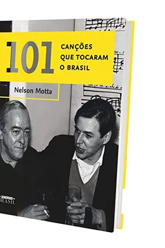 Livro 101 Canções que Tocaram o Brasil - Resumo, Resenha, PDF, etc.