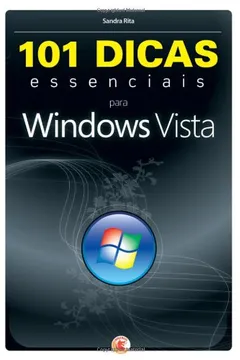 Livro 101 Dicas Essenciais Para Windows Vista - Resumo, Resenha, PDF, etc.