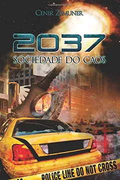Livro 2037 Sociedade Do Caos: Tudo Comecou Com a Viagem No Tempo - Resumo, Resenha, PDF, etc.