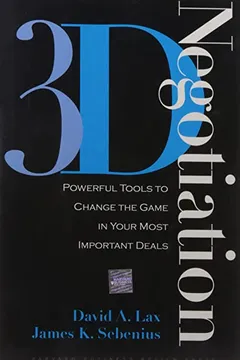 Livro 3-D Negotiation: Powerful Tools to Change the Game in Your Most Important Deals - Resumo, Resenha, PDF, etc.