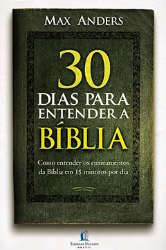 Livro 30 Dias Para Entender a Bíblia - Resumo, Resenha, PDF, etc.