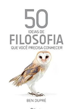 Livro 50 Ideias de Filosofia que Você Precisa Conhecer - Resumo, Resenha, PDF, etc.