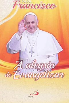 Livro A Alegria de Evangelizar - Resumo, Resenha, PDF, etc.