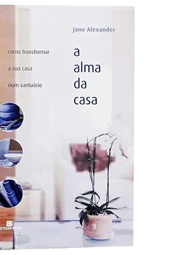Livro A Alma da Casa - Resumo, Resenha, PDF, etc.