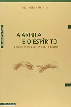 Livro A Argila E O Espirito - Resumo, Resenha, PDF, etc.