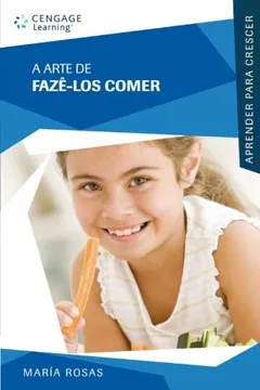 Livro A Arte de Fazê-Los Comer - Coleção Aprender Para Crescer - Resumo, Resenha, PDF, etc.