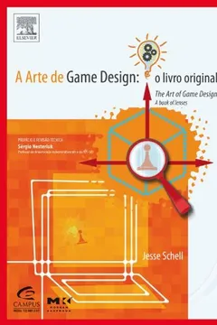Livro A Arte De Game Design. O Livro Original - Resumo, Resenha, PDF, etc.