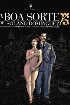 Livro A Boa Sorte De Solano Dominguez - Resumo, Resenha, PDF, etc.