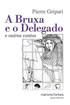 Livro A Bruxa e o Delegado e Outros Contos - Volume 2 - Resumo, Resenha, PDF, etc.