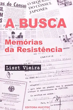 Livro A Busca. Memórias de Resistência - Resumo, Resenha, PDF, etc.