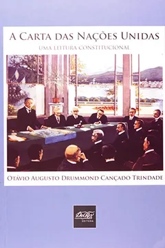 A Carta Das Nações Unidas Uma Leitura Constitucional PDF Otavio