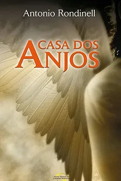 Livro A Casa dos Anjos - Resumo, Resenha, PDF, etc.