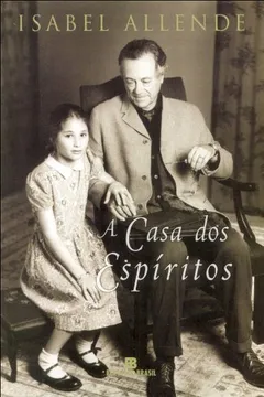 Livro A Casa Dos Espíritos - Resumo, Resenha, PDF, etc.
