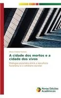 Livro A Cidade DOS Mortos E a Cidade DOS Vivos - Resumo, Resenha, PDF, etc.