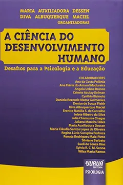 Livro A Ciência do Desenvolvimento Humano. Desafios Para a Psicologia e a Educação - Resumo, Resenha, PDF, etc.