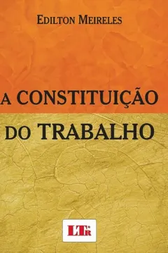 Livro A Constituição do Trabalho - Resumo, Resenha, PDF, etc.
