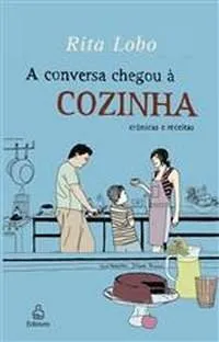 Livro A Conversa Chegou à Cozinha - Resumo, Resenha, PDF, etc.
