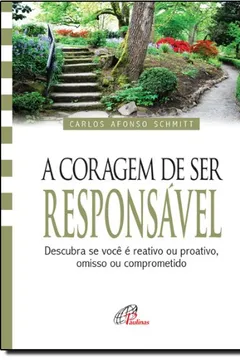 Livro A Coragem De Ser Responsavel - Resumo, Resenha, PDF, etc.
