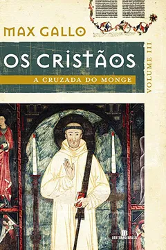 Livro A Cruzada do Monge. Os Cristãos - Volume 3 - Resumo, Resenha, PDF, etc.
