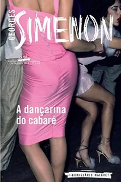 Livro A Dançarina do Cabaré - Resumo, Resenha, PDF, etc.
