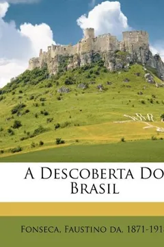 Livro A Descoberta Do Brasil - Resumo, Resenha, PDF, etc.