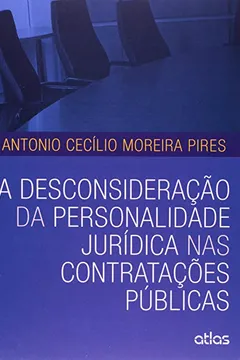 Livro A Desconsideração da Personalidade Jurídica nas Contratações Públicas - Resumo, Resenha, PDF, etc.
