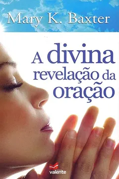 Livro A Divina Revelação da Oração - Resumo, Resenha, PDF, etc.