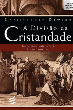 Livro A Divisão da Cristandade - Resumo, Resenha, PDF, etc.