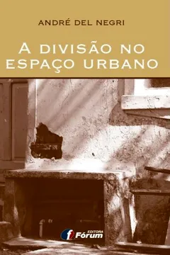 Livro A Divisão no Espaço Urbano - Resumo, Resenha, PDF, etc.