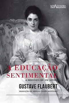 Livro A Educação Sentimental: História de um jovem - Resumo, Resenha, PDF, etc.