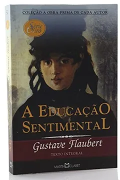 Livro A Educação Sentimental - Série Ouro - Resumo, Resenha, PDF, etc.