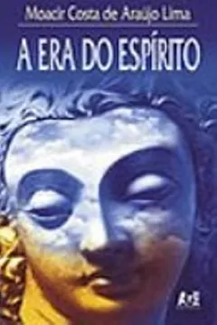 Livro A Era do Espírito - Resumo, Resenha, PDF, etc.