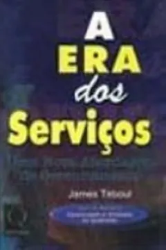 Livro A Era Dos Servicos - Resumo, Resenha, PDF, etc.