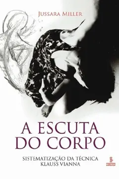 Livro A Escuta do Corpo - Resumo, Resenha, PDF, etc.