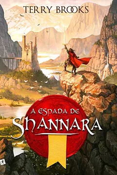 Livro A Espada de Shannara. Trilogia a Espada de Shannara - Livro Um - Resumo, Resenha, PDF, etc.