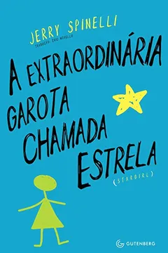 Livro A Extraordinária Garota Chamada Estrela - Resumo, Resenha, PDF, etc.