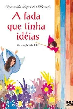 Livro A Fada que Tinha Ideias - Resumo, Resenha, PDF, etc.
