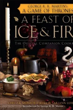 Livro A Feast of Ice and Fire: The Official Companion Cookbook - Resumo, Resenha, PDF, etc.