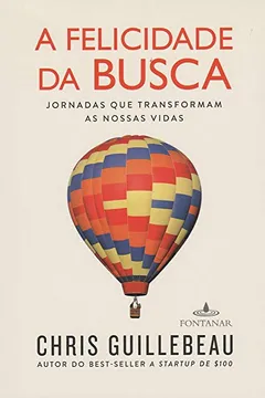 Livro A Felicidade da Busca - Resumo, Resenha, PDF, etc.