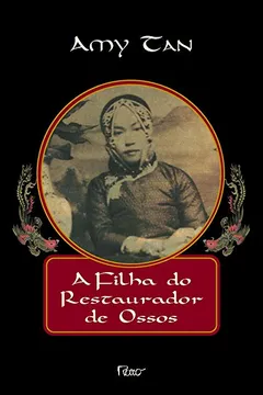 Livro A Filha Do Restaurador De Ossos - Resumo, Resenha, PDF, etc.