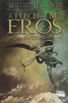 Livro A Flecha de Eros - Resumo, Resenha, PDF, etc.