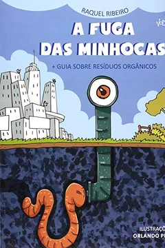 Livro A Fuga Das Minhocas - Resumo, Resenha, PDF, etc.