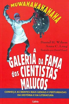 Livro A Galeria da Fama dos Cientistas Malucos - Resumo, Resenha, PDF, etc.