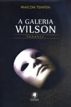 Livro A Galeria Wilson. Romance - Resumo, Resenha, PDF, etc.