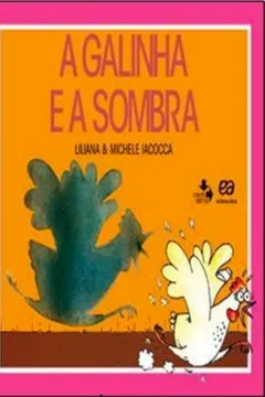 Livro A Galinha E A Sombra - Resumo, Resenha, PDF, etc.
