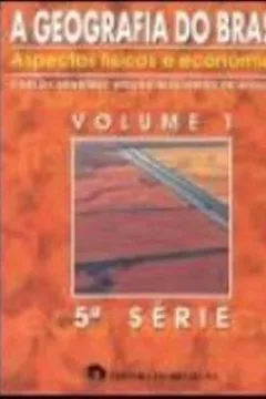 Livro A Geografia Do Brasil. 5ª Série - Volume 1 - Resumo, Resenha, PDF, etc.