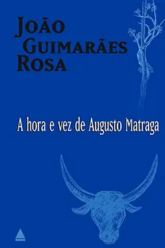 Livro A Hora E Vez De Augusto Matraga - Resumo, Resenha, PDF, etc.
