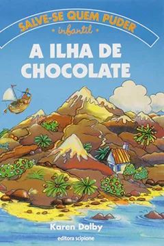 Livro A Ilha de Chocolate - Coleção Salve-se Quem Puder - Resumo, Resenha, PDF, etc.