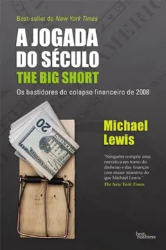 Livro A Jogada do Século. The Big Short - Resumo, Resenha, PDF, etc.